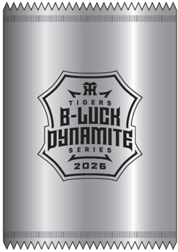 ニュース - イベント - TIGERS B-LUCK DYNAMITE SERIES 2026 8/7(金